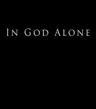 Derek Prince - In God Alone