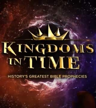 Doug Batchelor - Kingdoms in Time