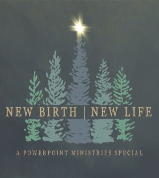 Jack Graham - Christmas: New Birth, New Life