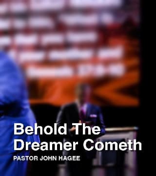 John Hagee - Behold The Dreamer Cometh