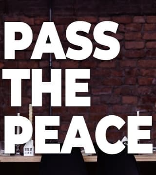 Levi Lusko - Pass the Peace
