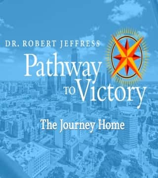 Robert Jeffress - The Journey Home