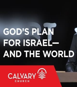 Skip Heitzig - God's Plan for Israel and the World