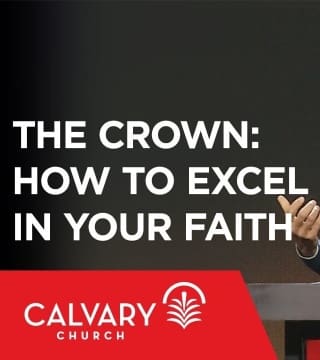 Skip Heitzig - The Crown, How to Excel in Your Faith