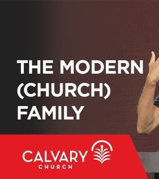 Skip Heitzig - The Modern (Church) Family