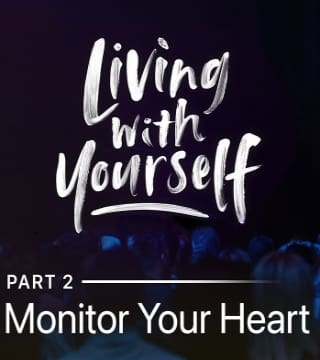 Andy Stanley - Monitor Your Heart