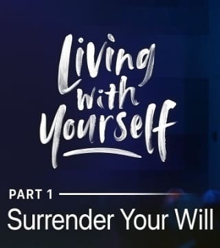 Andy Stanley - Surrender Your Will