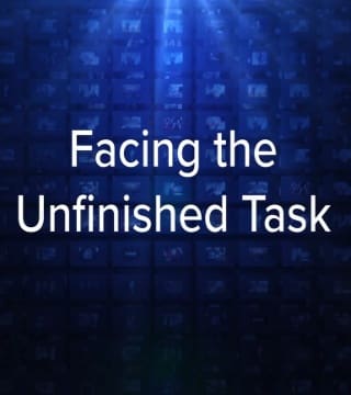 Charles Stanley - Facing the Unfinished Task