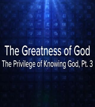 Charles Stanley - The Greatness of God