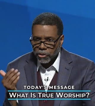 Creflo Dollar - What Is True Worship? - Part 2