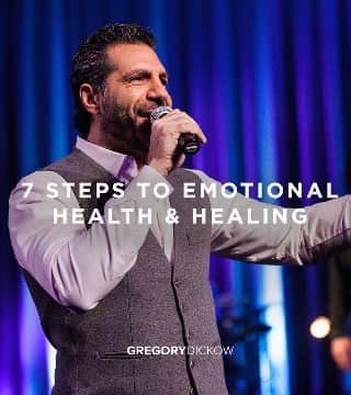 Gregory Dickow - 7 Steps to Emotional Health and Healing