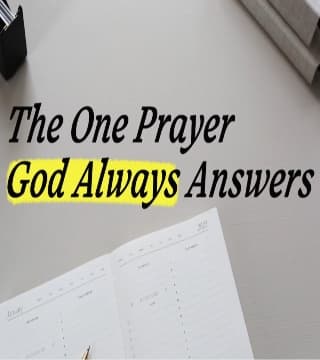 Robert Jeffress - The One Prayer God Always Answers