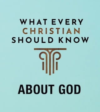 Robert Jeffress - What Every Christian Should Know About God