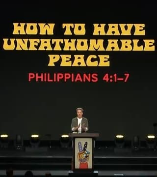 Skip Heitzig - How to Have Unfathomable Peace