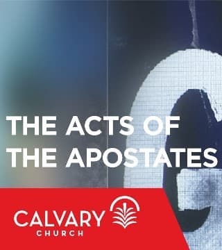 Skip Heitzig - The Acts of the Apostates