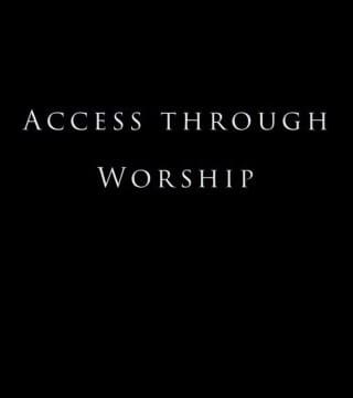 Derek Prince - Access Through Worship