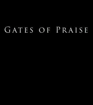 Derek Prince - Gates of Praise