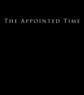 Derek Prince - The Appointed Time