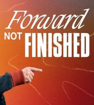 Steven Furtick - Forward Not Finished