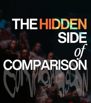 Steven Furtick - The Hidden Side of Comparison