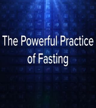 Charles Stanley - The Powerful Practice of Fasting
