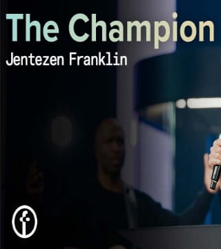 Jentezen Franklin - The Champion