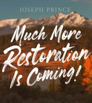 Joseph Prince - Much More Restoration Is Coming