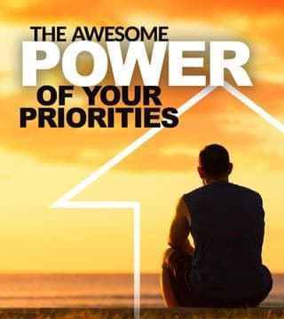 Matt Hagee - The Awesome Power of Your Priorities