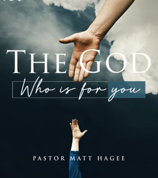 Matt Hagee - The God Who is For You