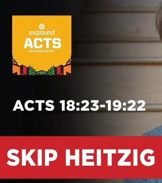 Skip Heitzig - Acts 18:23-19:22