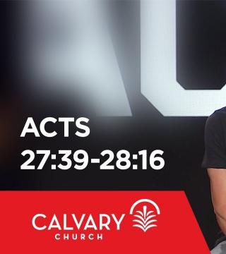 Skip Heitzig - Acts 27:39-28:16