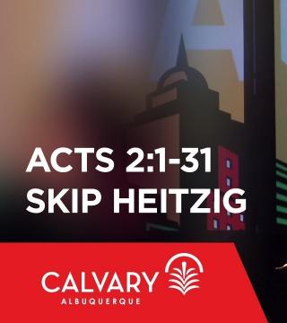 Skip Heitzig - Acts 2:1-31