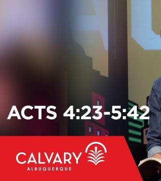 Skip Heitzig - Acts 4:23-5:42