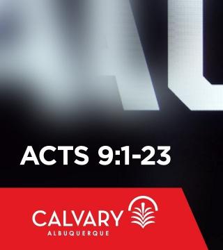 Skip Heitzig - Acts 9:1-23