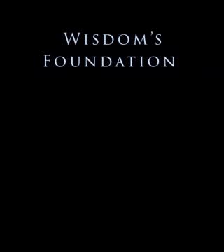 Derek Prince - Wisdom's Foundation
