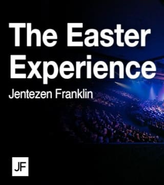 Jentezen Franklin - The Easter Experience at Free Chapel
