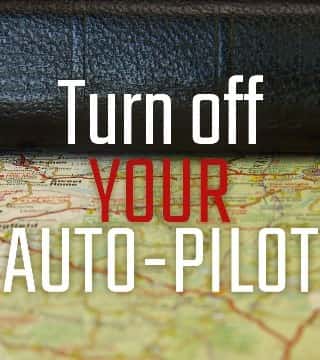 Rabbi Schneider - Turn Off Your Auto-Pilot
