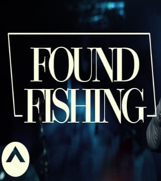 Steven Furtick - Found Fishing