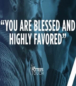 TD Jakes - You are Blessed and Highly Favored