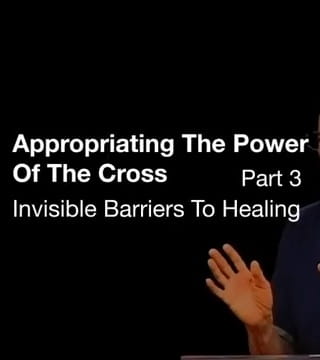Derek Prince - Invisible Barriers To Healing