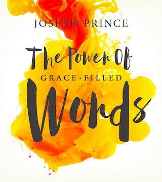 Joseph Prince - The Power Of Grace-Filled Words