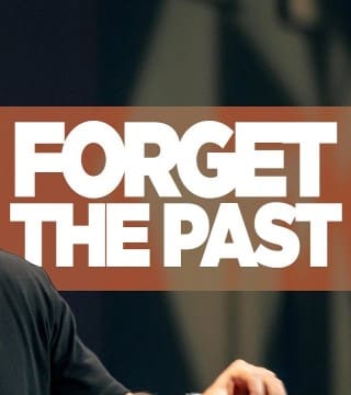 Steven Furtick - You Need To Stop Focusing On The Past