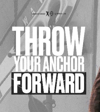 TD Jakes - Throw Your Anchor Forward