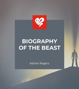 Adrian Rogers - Biography of the Beast