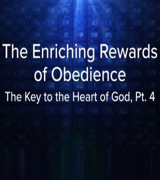 Charles Stanley - The Enriching Rewards of Obedience