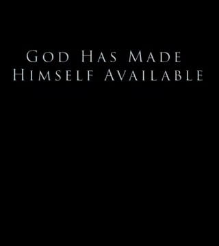 Derek Prince - God Has Made Himself Available
