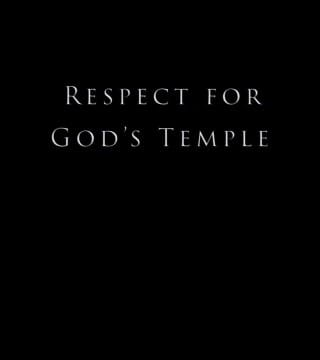 Derek Prince - Respect for God's Temple