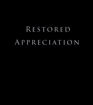Derek Prince - Restored Appreciation