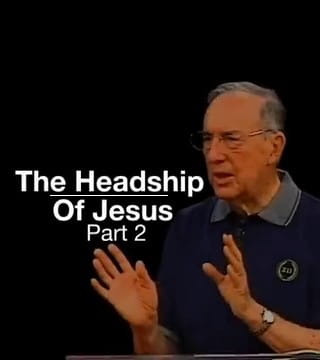Derek Prince - The Headship of Jesus - Part 2