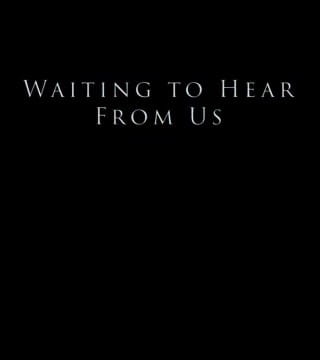 Derek Prince - Waiting to Hear from Us